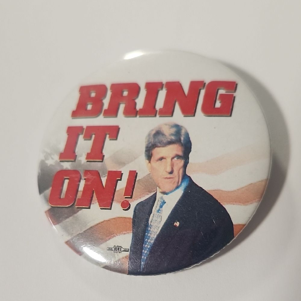 2004 JOHN KERRY presidential campaign pin pinback button political BRING IT ON